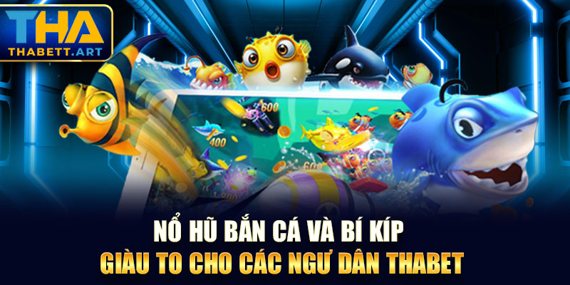 Nổ Hũ Bắn Cá